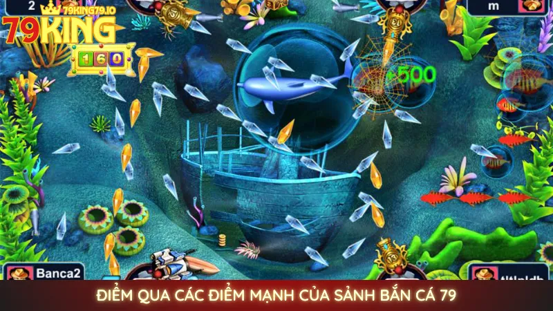 Bắn cá 79 - Game bắn cá độc quyền, thưởng x1000 tại 79king 2 Điểm qua các điểm mạnh của sảnh bắn cá 79