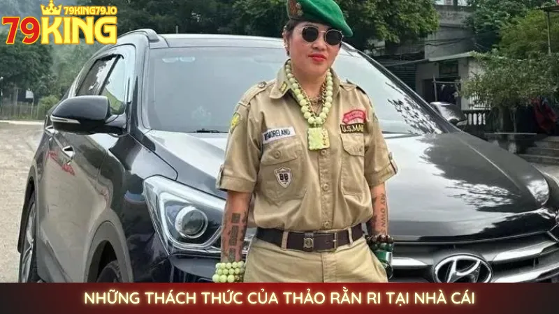 CEO Thảo Rằn Ri - Người sáng lập & điều hành nhà cái 79king 1 Những thách thức của Thảo Rằn Ri tại nhà cái