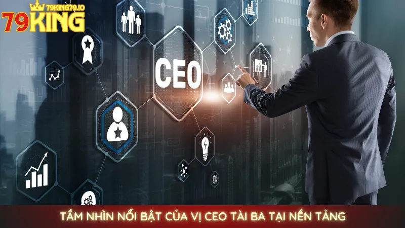 CEO Thảo Rằn Ri - Người sáng lập & điều hành nhà cái 79king 2 Tầm nhìn nổi bật của vị CEO tài ba tại nền tảng